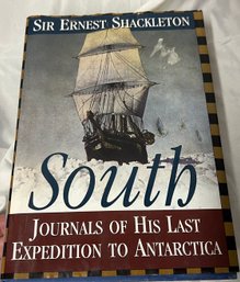 South Journeys Of His Last Expedition To Antartica By Sir Ernest Shackleton
