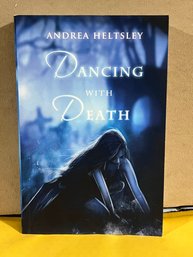 Dancing With Death - Andrea Heltsley