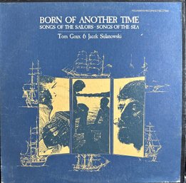 BORN OF ANOTHER TIME Songs Of The Sailors-songs Of The Seas LP RECORDS