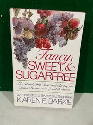 Fancy, Sweet & Sugarfree Cookbook