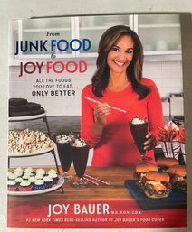 From Junk Food To Joy Food By Joy Bauer