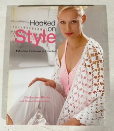 Hooked On Style - Fabulous Fashions To Crochet