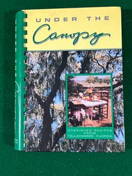 Under The Canopy - Cherished Recipes From Tallahassee FLorida