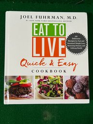 Eat To Live Quick And Easy Cookbook By Joel Furhman MD