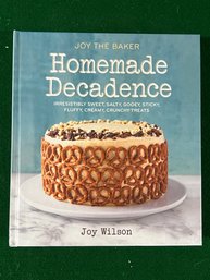 Joy (Wilson) The Baker Homemade Decadence Hardcover Recipe Book