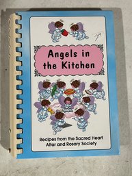 Angels In The Kitchen - Recipes From The Sacred Heart Alter And Rosary Society