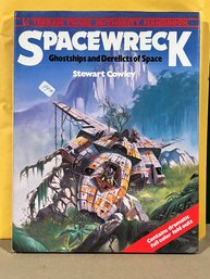 Spacewreck: Ghostships And Derelicts Of Space