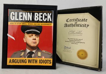 Arguing With Idiots : How To Stop Small Minds And Big Government By Glenn Beck (Signed & Numbered Edition)