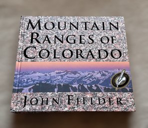 Mountain Ranges Of Colorado By John Fielder Hard Cover