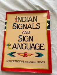 Indian Signals And Sign Language By George Frontal And Daniel Dubois
