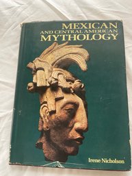 Mexican And Central American Mythology By Irene Nicholson