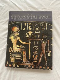 Gifts For The Gods - Images From Egyptian Temples - Edited By Marsha Hill - The Metropolitan Museum Of Art