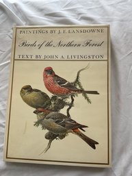 Birds Of The Northern Forest - Paintings By J.F. Lansdowne By John A. Livingston