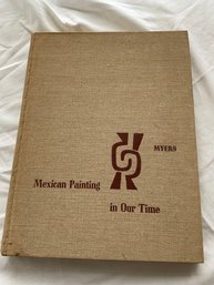 Mexican Painting In Our Time By Bernard S. Meyers