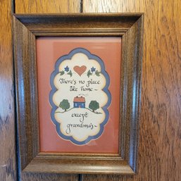 Framed Quote - Theres No Place Like Home Except Grandmas