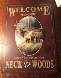 Neck Of The Woods Metal Sign