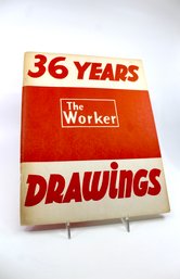 VINTAGE-36 YEARS 'THE WORKER' DRAWINGS - A SELECTION OF DRAWINGS FROM THE WORKER - 1924-1960 - ITEM#765 RM3