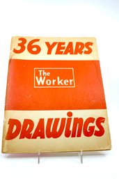 VINTAGE-36 YEARS 'THE WORKER' DRAWINGS - A SELECTION OF DRAWINGS FROM THE WORKER - 1924-1960 - ITEM#766 RM3