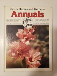 Better Homes & Gardens Annuals You Can Grow Vintage 1978 Hardcover