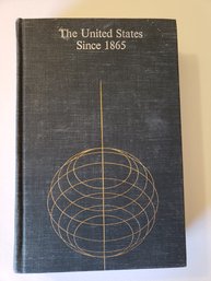 The United States Since 1865 By Foster Rhea Dulles, 1959 Hardcover