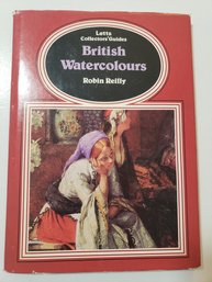 Letts Collectors' Guides Ser.: British Watercolours By Robin Reilly (Hardcover)