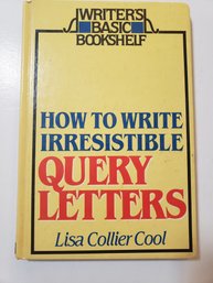 How To Write Irresistible Query Letters By Lisa Cool Vintage Hardcover 1987