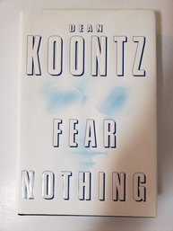 Fear Nothing By Dean Koontz SIGNED First Edition Hardcover D/J