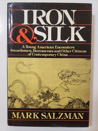 Iron & Silk By Mark Salzman SIGNED & Inscribed First Edition Hardcover