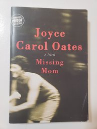 SIGNED Uncorrected Proof First Edition Missing Mom By Joyce Carol Oates RARE