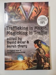 SIGNED Trafficking In Magic, Magicking In Traffic By Sarah Avery (2014) PB