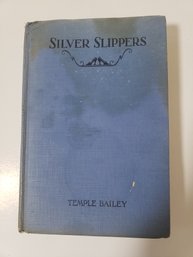 Silver Slippers 1928 Temple Bailey HC Book