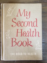 My Second Health Book The Road To Health Vintage 1951 HC