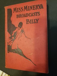 Miss Minerva Broadcasts Billy, By Emma Speed Sampson, 1925, Hardcover - Vintage