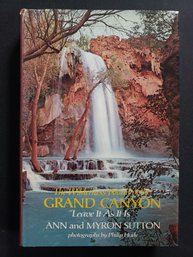 The Wilderness World Of The Grand Canyon: 'Leave It As It Is', Sutton, Ann And M