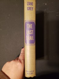 Vintage 1944 'The Last Trail' By Zane Grey 22nd Printing - H/C