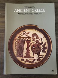 Ancient Greece : An Illustrated History By Peter Green (1979, Paperback)