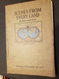 1918 SCENES FROM EVERY LAND By Gilbert H. Grosvenor National Geographic Society