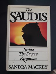 The Saudis : Inside The Desert Kingdom By Sandra Mackey (1987, Hardcover)