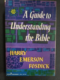 A Guide To Understanding The Bible - Harry Emerson Fosdick 1956