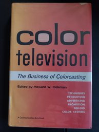 RARE Color Television The Business Of Color Casting Howard W. Coleman H/C 1968