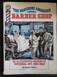 The Vanishing American Barber Shop, 1860-1960 Ronald S. Barlow Paperback 1996