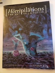 1st US Ed Horripilations : Art Of J. K. Potter Nigel Suckling - Stephen King