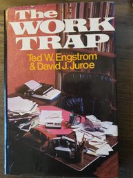 The Work Trap By David J. Juroe And Ted W. Engstrom (1979, Hardcover)