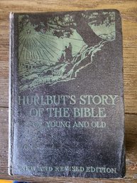 Hurlbut's Story Of The Bible Young And Old New And Revised Edition 1932 HC