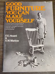 SIGNED GOOD FURNITURE YOU CAN MAKE YOURSELF By F E Hoard & A W Marlow