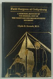 #50-Field Surgeon At Gettysburg: A Memorial Account Of The Medical Unit Of The Thirty-Second Massachusetts Reg