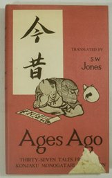 #22-Ages Ago: Thirty-Seven Tales From The Konjaku Monogatari Collection Hardcover Jones, S W Feb 05, 1959
