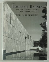 #35-  New The House Of Barnes: The Man, The Collection, The Controversy. Rudenstine, Neil L. Jan 01, 2012
