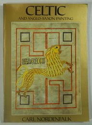 #21-Celtic And Anglo-Saxon Painting: Book Illumination In The British Isles 600-800 Paperback Nordenfalk, Ca