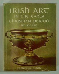 Irish Art In The Early Christian Period To 800 AD Book - 1965